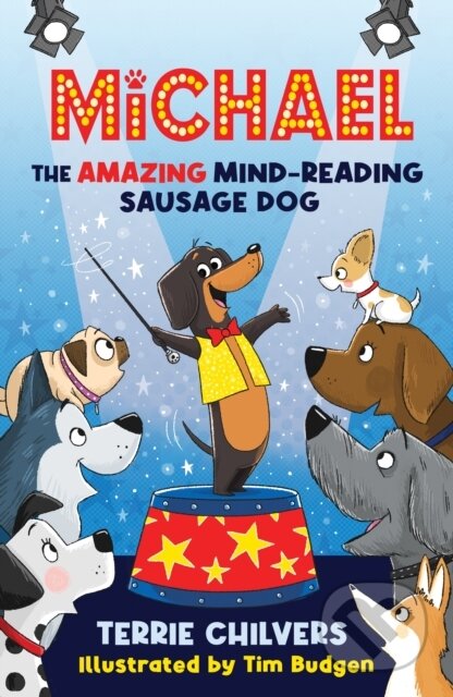 Kniha: Michael the Amazing Mind-Reading Sausage Dog (Terrie Chilvers). Firefly Books, 2023 Kniha: Michael the Amazing Mind-Reading Sausage Dog (Terrie Chilvers). Firefly Books, 2023