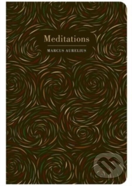Kniha: Meditations (Marcus Aurelius). Chiltern, 2023 Kniha: Meditations (Marcus Aurelius). Chiltern, 2023