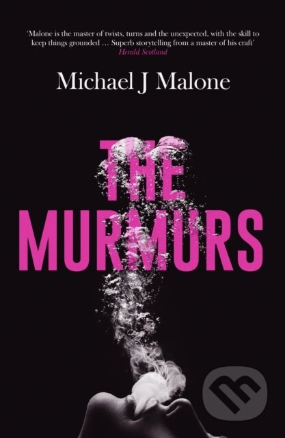 Kniha: The Murmurs (Michael J. Malone). Orenda, 2023 Kniha: The Murmurs (Michael J. Malone). Orenda, 2023