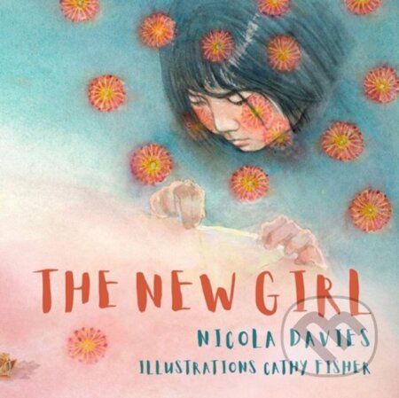 Kniha: The New Girl (Nicola Davies). , 2020 Kniha: The New Girl (Nicola Davies). , 2020