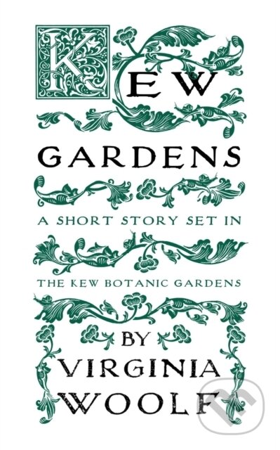 Kniha: Kew Gardens A Short Story (Virginia Woolf). , 2022 Kniha: Kew Gardens A Short Story (Virginia Woolf). , 2022