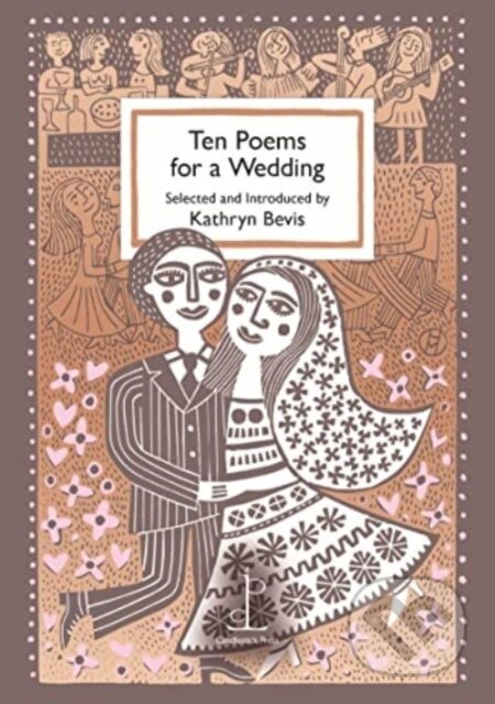 Kniha: Ten Poems for a Wedding (Kathryn Bevis). Candlestick Press, 2023 Kniha: Ten Poems for a Wedding (Kathryn Bevis). Candlestick Press, 2023