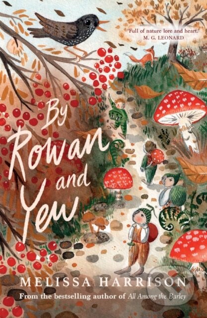 Kniha: By Rowan and Yew (Melissa Harrison). Chicken House, 2021 Kniha: By Rowan and Yew (Melissa Harrison). Chicken House, 2021