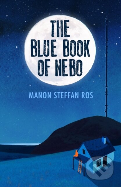 Kniha: The Blue Book of Nebo (Manon Steffan Ros). Firefly Books, 2022 Kniha: The Blue Book of Nebo (Manon Steffan Ros). Firefly Books, 2022