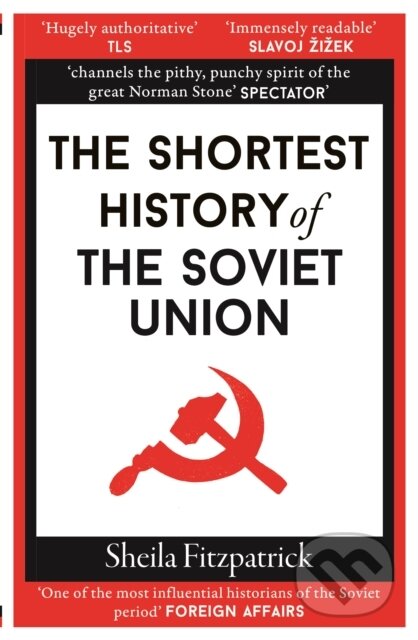Kniha: The Shortest History of the Soviet Union (Sheila Fitzpatrick). Old Street Publishing, 2023 Kniha: The Shortest History of the Soviet Union (Sheila Fitzpatrick). Old Street Publishing, 2023