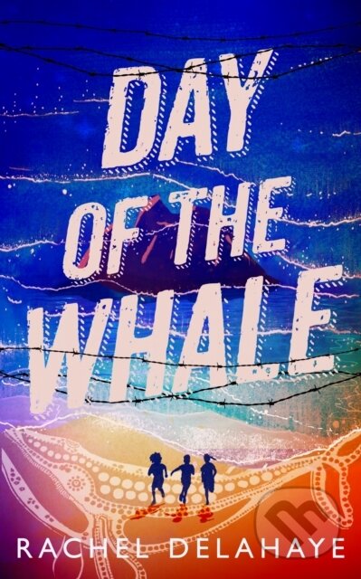 Kniha: Day of the Whale (Rachel Delahaye). Eroika, 2022 Kniha: Day of the Whale (Rachel Delahaye). Eroika, 2022