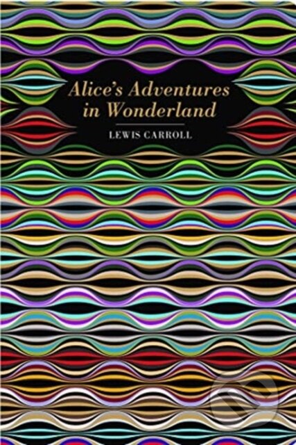 Kniha: Alice's Adventures in Wonderland (Lewis Carroll). Chiltern, 2020 Kniha: Alice's Adventures in Wonderland (Lewis Carroll). Chiltern, 2020