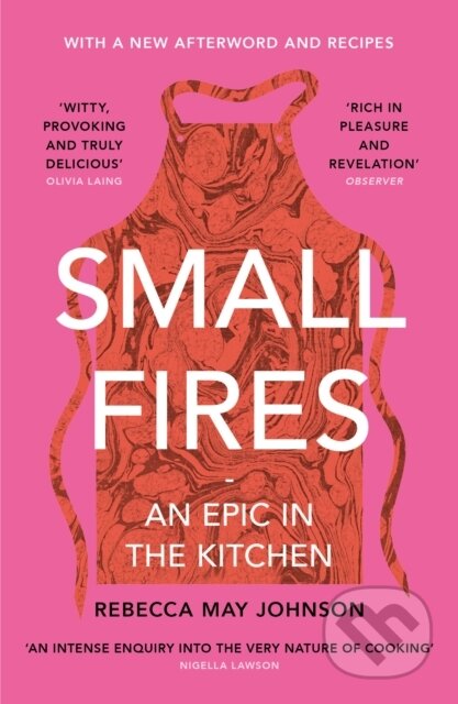 Kniha: Small Fires (Rebecca May Johnson). ONE, 2023 Kniha: Small Fires (Rebecca May Johnson). ONE, 2023