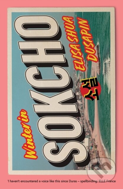 Kniha: Winter in Sokcho (Elisa Shua Dusapin). Daunt Books, 2020 Kniha: Winter in Sokcho (Elisa Shua Dusapin). Daunt Books, 2020