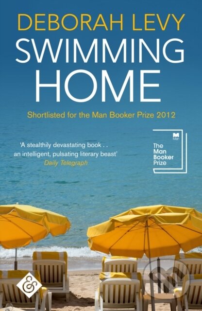 Kniha: Swimming Home (Deborah Levy). And Other Stories, 2017 Kniha: Swimming Home (Deborah Levy). And Other Stories, 2017