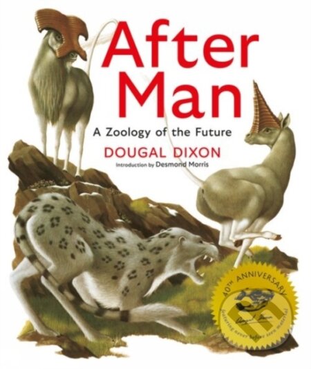 Kniha: After Man: Expanded 40th Anniversary Edition (Dougal Dixon). , 2022 Kniha: After Man: Expanded 40th Anniversary Edition (Dougal Dixon). , 2022