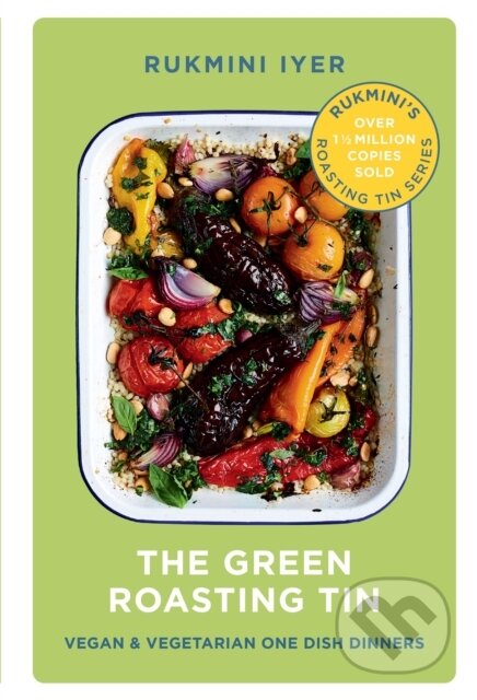 Kniha: The Green Roasting Tin (Rukmini Iyer). Square Peg, 2018 Kniha: The Green Roasting Tin (Rukmini Iyer). Square Peg, 2018