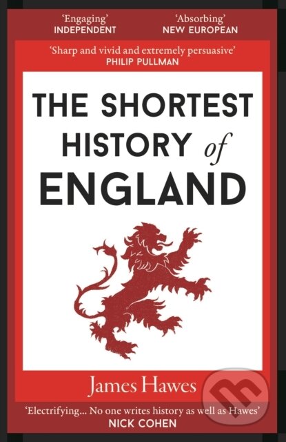Kniha: The Shortest History of England (James Hawes). Old Street Publishing, 2021 Kniha: The Shortest History of England (James Hawes). Old Street Publishing, 2021