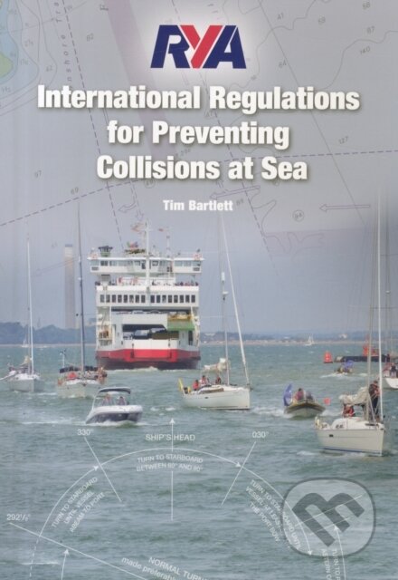 Kniha: RYA International Regulations for Preventing Collisions at Sea (Melanie Bartlett). Royal Yachting Association, 2015 Kniha: RYA International Regulations for Preventing Collisions at Sea (Melanie Bartlett). Royal Yachting Association, 2015