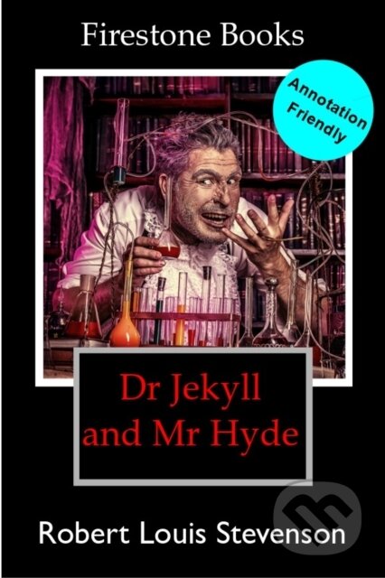 Kniha: Dr Jekyll and Mr Hyde: Annotation-Friendly Edition (David Lear a Robert Louis Stevenson). Firestone Books, 2018 Kniha: Dr Jekyll and Mr Hyde: Annotation-Friendly Edition (David Lear a Robert Louis Stevenson). Firestone Books, 2018