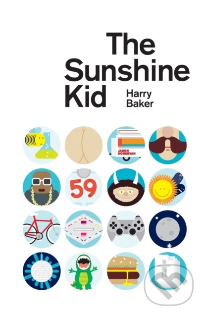 Kniha: The Sunshine Kid (Harry Baker). , 2014 Kniha: The Sunshine Kid (Harry Baker). , 2014