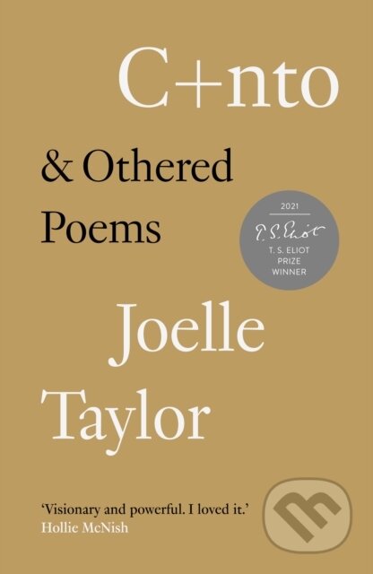 Kniha: C+Nto & Other Poems (Joelle Taylor). Westbourne, 2021 Kniha: C+Nto & Other Poems (Joelle Taylor). Westbourne, 2021