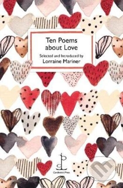Kniha: Ten Poems about Love (Lorraine Mariner). Candlestick Press, 2019 Kniha: Ten Poems about Love (Lorraine Mariner). Candlestick Press, 2019
