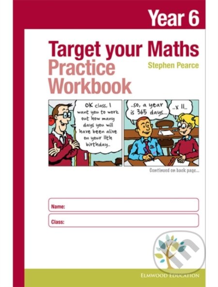Kniha: Target your Maths Year 6 Practice Workbook (Stephen Pearce). Elmwood Press, 2018 Kniha: Target your Maths Year 6 Practice Workbook (Stephen Pearce). Elmwood Press, 2018