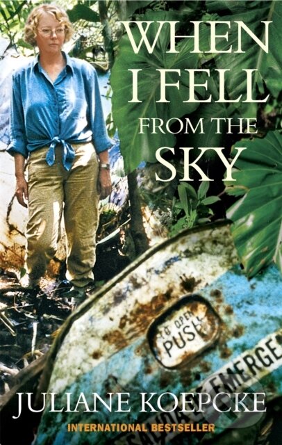 Kniha: When I Fell From The Sky (Juliane Koepcke). Nicholas Brealey Publishing, 2012 Kniha: When I Fell From The Sky (Juliane Koepcke). Nicholas Brealey Publishing, 2012