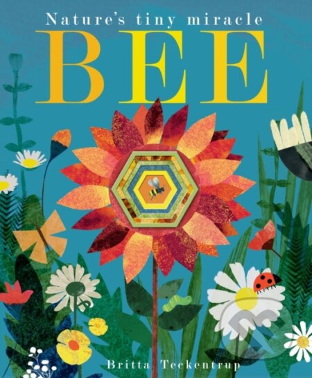 Kniha: Bee (Patricia Hegarty). Little Tiger, 2017 Kniha: Bee (Patricia Hegarty). Little Tiger, 2017