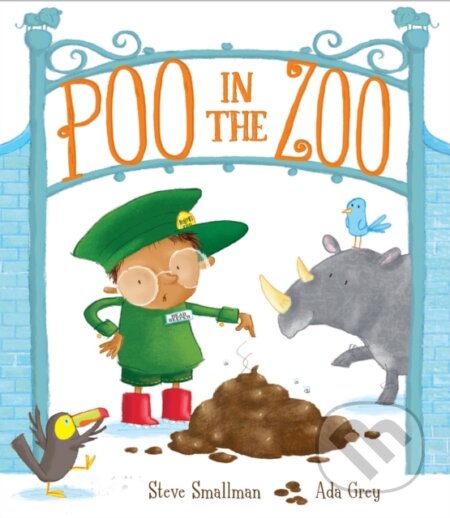 Kniha: Poo in the Zoo (Steve Smallman). Little Tiger, 2015 Kniha: Poo in the Zoo (Steve Smallman). Little Tiger, 2015