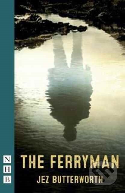 Kniha: The Ferryman (Jez Butterworth). Nick Hern Books, 2017 Kniha: The Ferryman (Jez Butterworth). Nick Hern Books, 2017