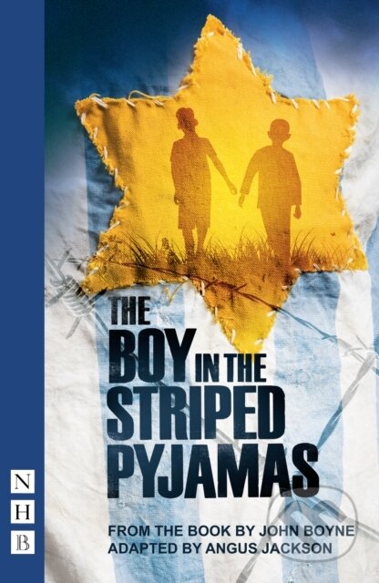 Kniha: The Boy in the Striped Pyjamas (John Boyne). Nick Hern Books, 2015 Kniha: The Boy in the Striped Pyjamas (John Boyne). Nick Hern Books, 2015