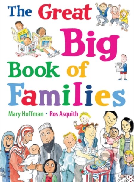 Kniha: The Great Big Book of Families (Mary Hoffman). Frances Lincoln, 2015 Kniha: The Great Big Book of Families (Mary Hoffman). Frances Lincoln, 2015