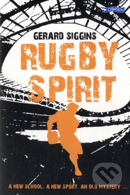 Kniha: Rugby Spirit (Gerard Siggins). OBrien, 2012 Kniha: Rugby Spirit (Gerard Siggins). OBrien, 2012