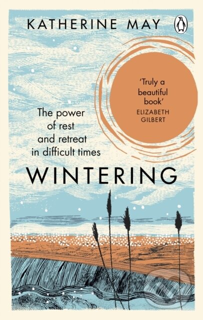 Kniha: Wintering (Katherine May). Rider & Co, 2020 Kniha: Wintering (Katherine May). Rider & Co, 2020
