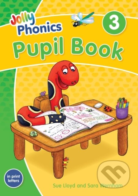 Kniha: Jolly Phonics Pupil Book 3 In Print Lett (Sara Wernham a Sue Lloyd). Jolly Phonics, 2020 Kniha: Jolly Phonics Pupil Book 3 In Print Lett (Sara Wernham a Sue Lloyd). Jolly Phonics, 2020