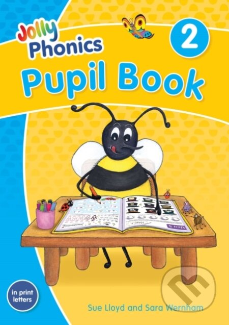 Kniha: Jolly Phonics Pupil Book 2 In Print Lett (Sara Wernham a Sue Lloyd). Jolly Phonics, 2020 Kniha: Jolly Phonics Pupil Book 2 In Print Lett (Sara Wernham a Sue Lloyd). Jolly Phonics, 2020