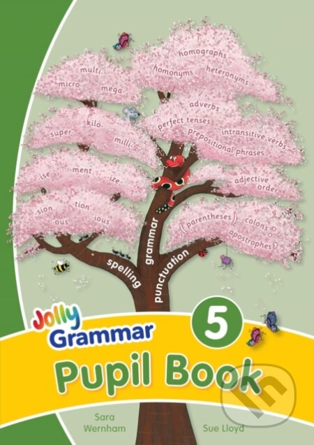 Kniha: Grammer 5 Pupil Book ( Precursive ) (Sara Wernham a Sue Lloyd). Jolly Learning, 2016 Kniha: Grammer 5 Pupil Book ( Precursive ) (Sara Wernham a Sue Lloyd). Jolly Learning, 2016
