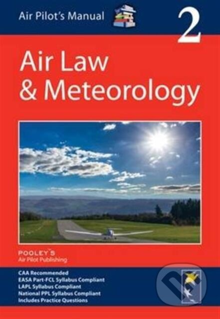 Kniha: Air Pilot's Manual: Air Law & Meteorology (Dorothy Saul Pooley). , 2015 Kniha: Air Pilot's Manual: Air Law & Meteorology (Dorothy Saul Pooley). , 2015