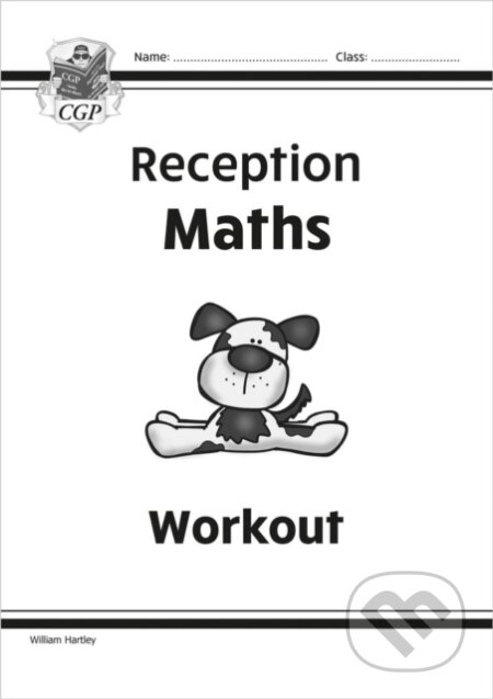Kniha: Reception Level Maths Workout (CGP Books). Coordination Group Publications Ltd (CGP), 2023 Kniha: Reception Level Maths Workout (CGP Books). Coordination Group Publications Ltd (CGP), 2023