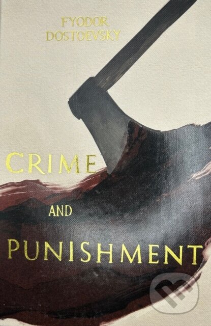 Kniha: Crime and Punishment (Collector's Editions) (Fyodor Dostoevsky). Wordsworth Editions, 2023 Kniha: Crime and Punishment (Collector's Editions) (Fyodor Dostoevsky). Wordsworth Editions, 2023