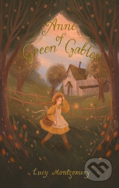 Kniha: Anne of Green Gables (Lucy Montgomery). Wordsworth Editions, 2021 Kniha: Anne of Green Gables (Lucy Montgomery). Wordsworth Editions, 2021