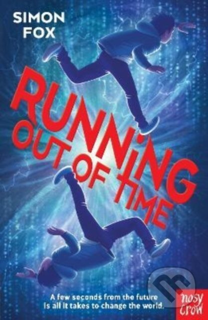Kniha: Running Out of Time (Simon Fox). Nosy Crow, 2022 Kniha: Running Out of Time (Simon Fox). Nosy Crow, 2022