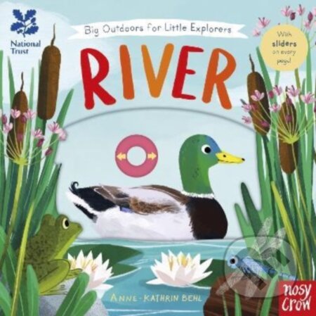 Kniha: National Trust: Big Outdoors for Little Explorers: River (Anne-Kathrin(I Behl). Nosy Crow, 2022 Kniha: National Trust: Big Outdoors for Little Explorers: River (Anne-Kathrin(I Behl). Nosy Crow, 2022