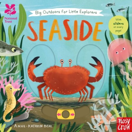 Kniha: National Trust: Big Outdoors for Little Explorers: Seaside (Anne-Kathrin Behl). Nosy Crow, 2022 Kniha: National Trust: Big Outdoors for Little Explorers: Seaside (Anne-Kathrin Behl). Nosy Crow, 2022