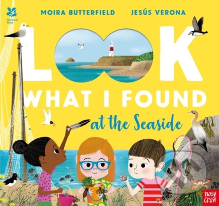 Kniha: National Trust: Look What I Found at the Seaside (Moira Butterfield). Nosy Crow, 2021 Kniha: National Trust: Look What I Found at the Seaside (Moira Butterfield). Nosy Crow, 2021