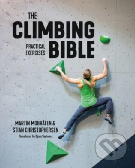 Kniha: The Climbing Bible: Practical Exercises (Martin Mobraten a Stian Christophersen). Vertebrate Publishing, 2022 Kniha: The Climbing Bible: Practical Exercises (Martin Mobraten a Stian Christophersen). Vertebrate Publishing, 2022