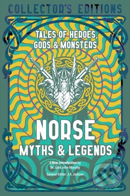 Kniha: Norse Myths & Legends (J.K. Jackson). Flame Tree Publishing, 2022 Kniha: Norse Myths & Legends (J.K. Jackson). Flame Tree Publishing, 2022