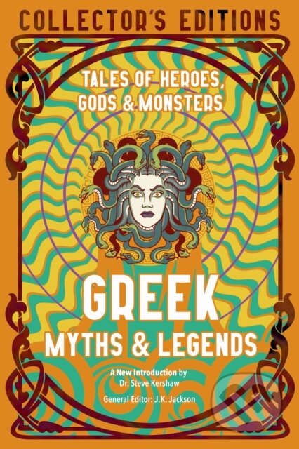 Kniha: Greek Myths & Legends (J.K. Jackson). Flame Tree Publishing, 2022 Kniha: Greek Myths & Legends (J.K. Jackson). Flame Tree Publishing, 2022