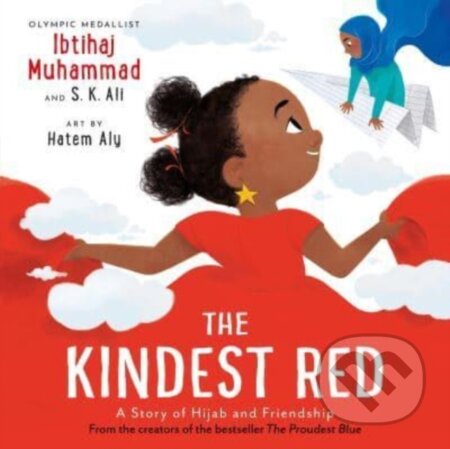 Kniha: The Kindest Red (Ibtihaj Muhammad a S. K. Ali). Andersen, 2023 Kniha: The Kindest Red (Ibtihaj Muhammad a S. K. Ali). Andersen, 2023