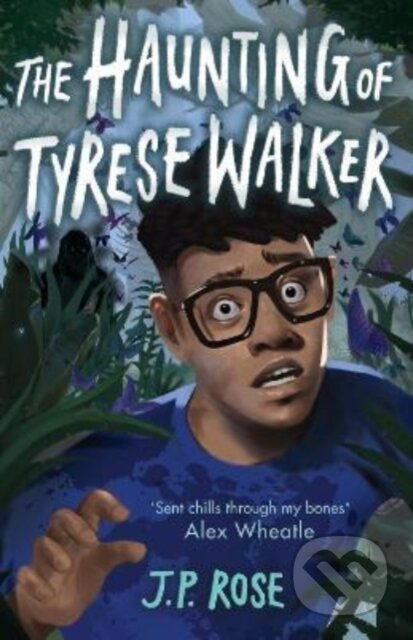 Kniha: The Haunting of Tyrese Walker (J P Rose). Andersen, 2022 Kniha: The Haunting of Tyrese Walker (J P Rose). Andersen, 2022