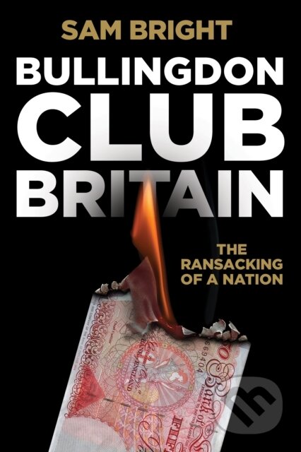 Kniha: Bullingdon Club Britain (Sam Bright). , 2023 Kniha: Bullingdon Club Britain (Sam Bright). , 2023