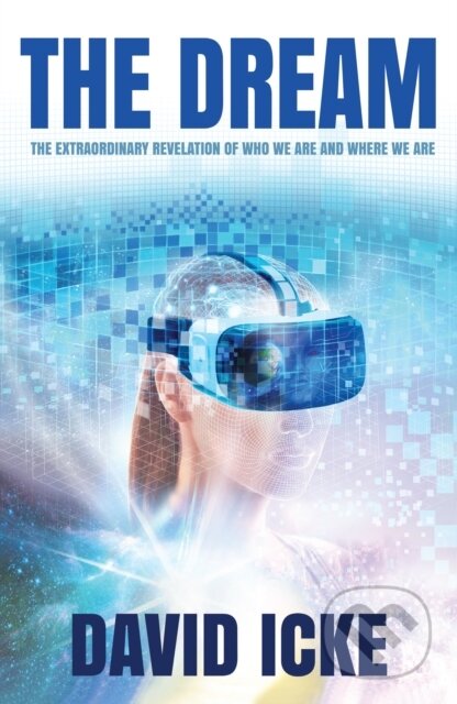 Kniha: The Dream (David V Icke). , 2023 Kniha: The Dream (David V Icke). , 2023