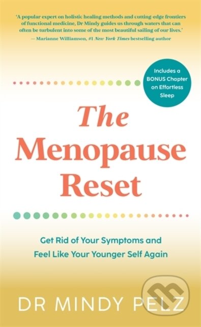 Kniha: The Menopause Reset (Mindy Pelz). Hay House, 2023 Kniha: The Menopause Reset (Mindy Pelz). Hay House, 2023